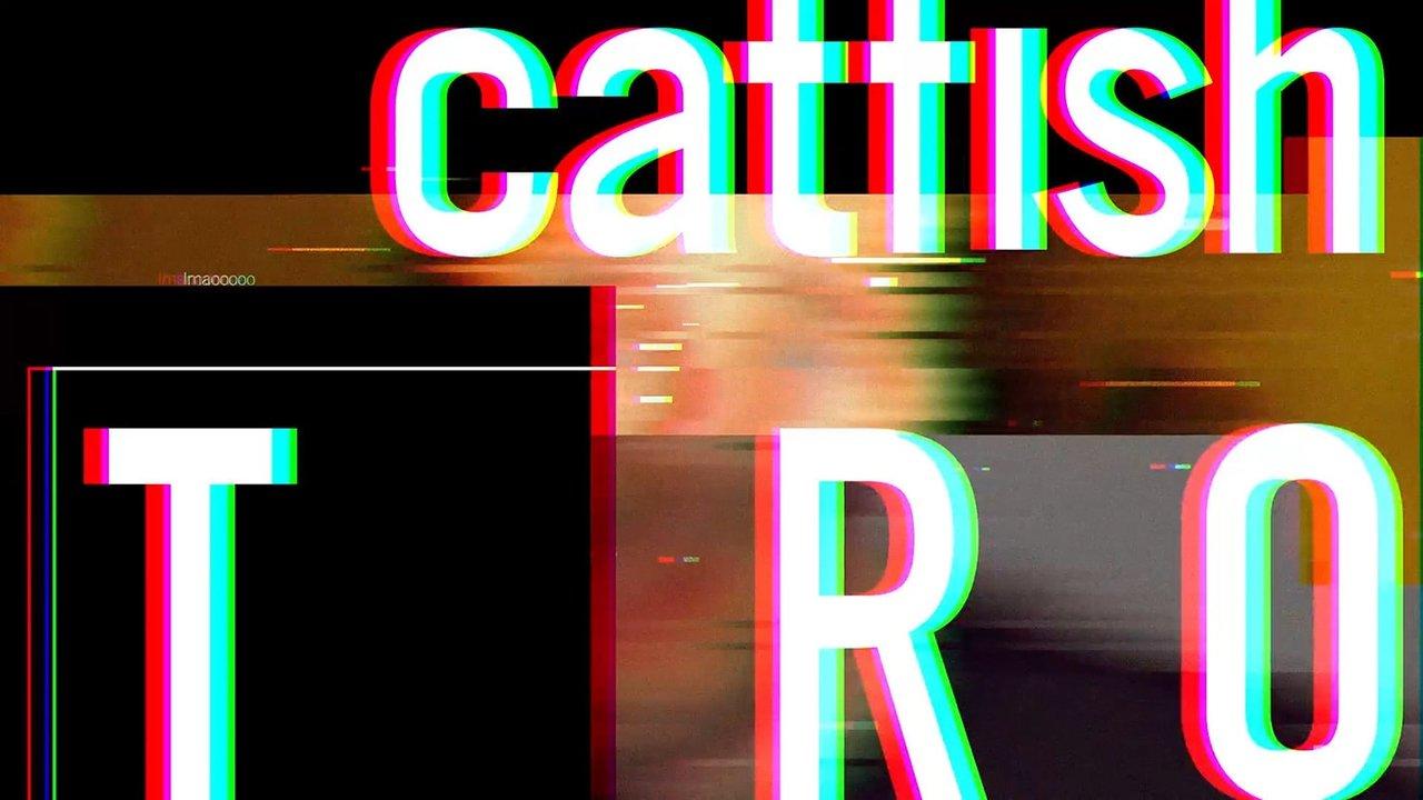 Catfish: Trolls backdrop
