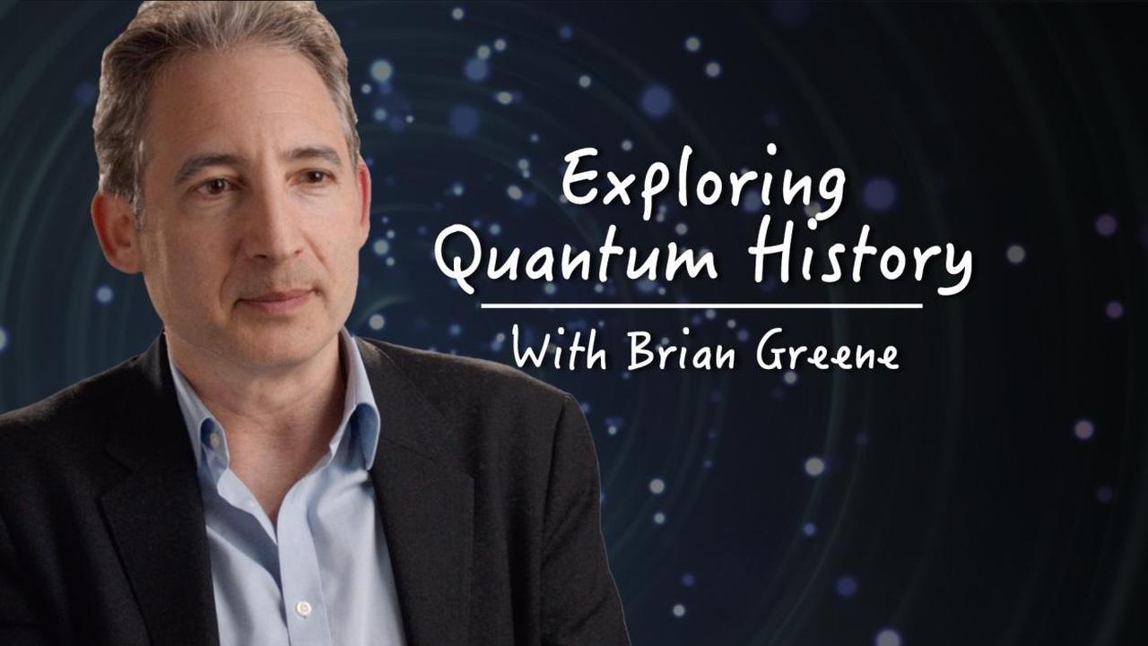 Exploring Quantum History With Brian Greene backdrop