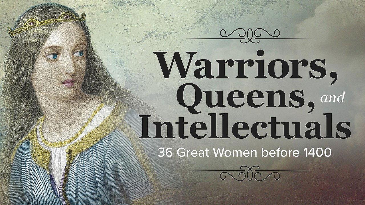 Warriors, Queens, and Intellectuals: 36 Great Women before 1400 backdrop