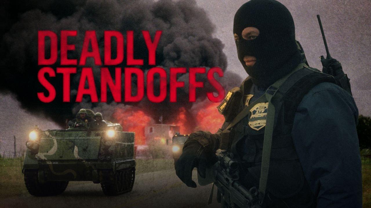 Deadly Standoffs backdrop