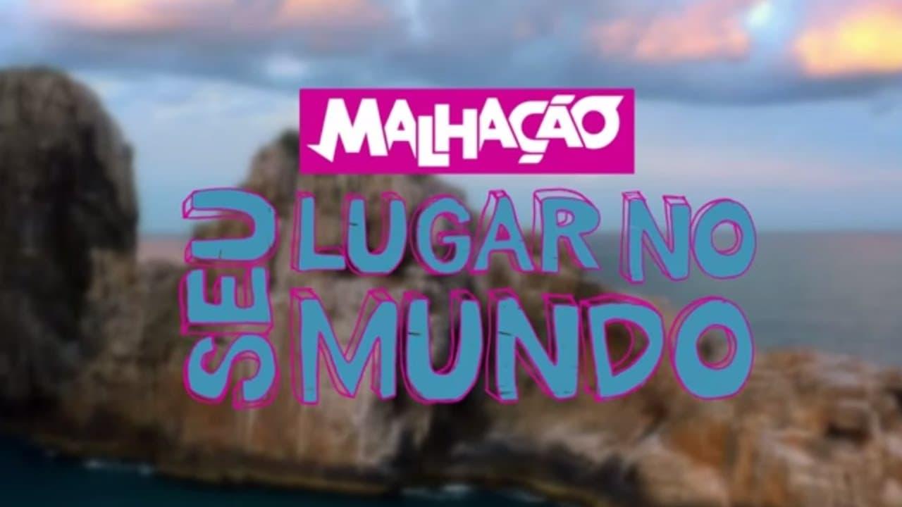 Malhação: Seu Lugar no Mundo backdrop