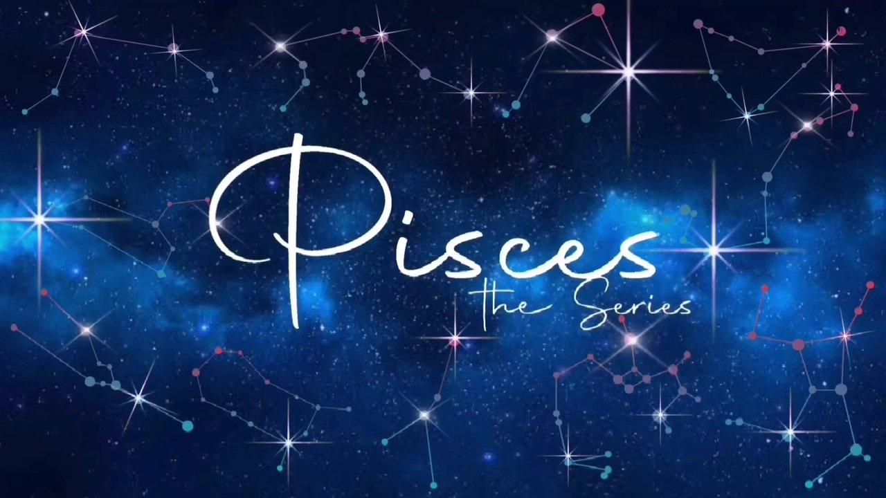 Pisces The Series backdrop
