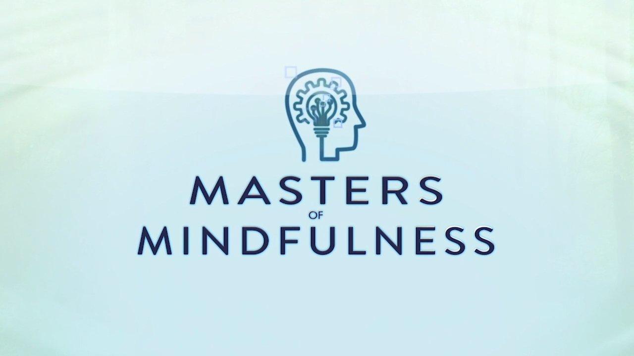 Masters of Mindfulness: Transforming Your Mind and Body backdrop