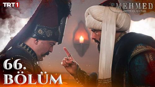 Mehmed: Sultan of Conquests Season 3 Episode 17 - 66. Bölüm