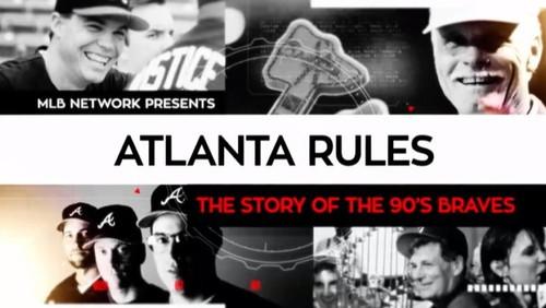 MLB Network Presents Season 4 Episode 2 - Atlanta Rules: The Story of the 90s Braves