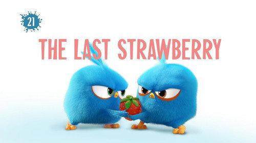 Angry Birds Blues Season 1 Episode 21 - The Last Strawberry