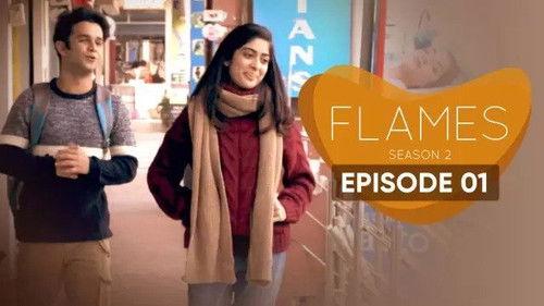 FLAMES Season 2 Episode 1 - Kuch Toh Hua Hai, Kuch Hogaya hai
