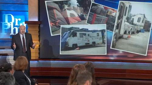 Dr. Phil Season 21 Episode 54 - Homeless Encampment Bans: Sweep or Stay?