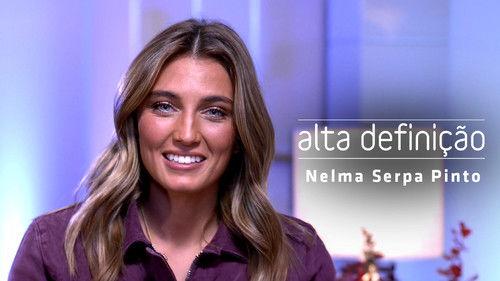 Alta Definição Season 17 Episode 5 - Nelma Serpa Pinto