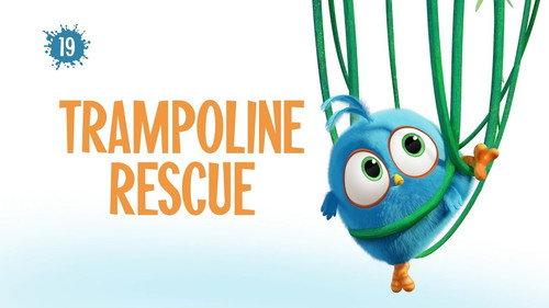 Angry Birds Blues Season 1 Episode 19 - Trampoline Rescue