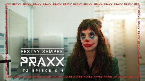 Praxx Season 2 Episode 1 - Episode 1