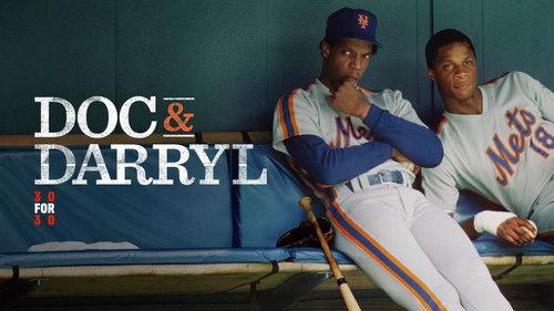 30 for 30 Season 3 Episode 10 - Doc & Darryl