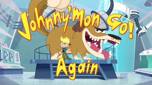 Johnny Test Season 2 Episode 10 - Johnny'Mon Go! Again