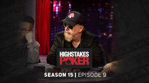 High Stakes Poker Season 15 Episode 9 - Episode 9