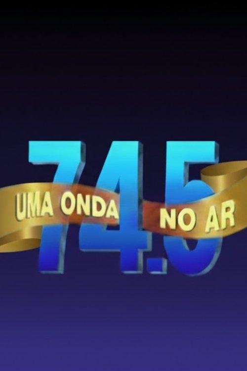 74.5: Uma Onda no Ar poster
