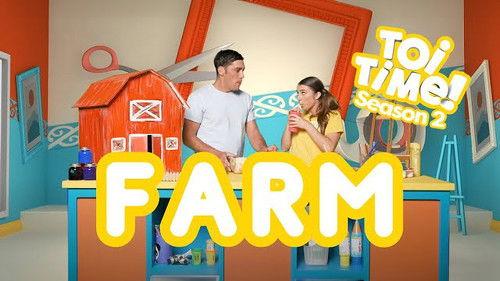 Toi Time Season 2 Episode 19 - Farm