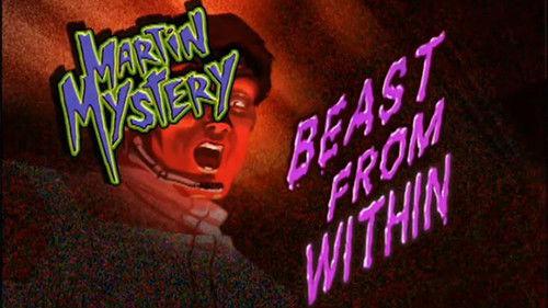 Martin Mystery Season 1 Episode 17 - Beast from Within