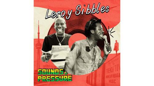 Sounds & Pressure: Reggae in a Foreign Land Season 1 Episode 4 - Leroy Sibbles