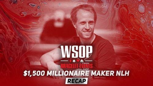 World Series of Poker Season 2021 Episode 14 - Event #17 $1.5K MILLIONAIRE MAKER Recap