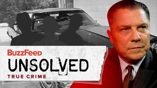 Buzzfeed Unsolved: True Crime Season 4 Episode 1 - The Sinister Disappearance of Jimmy Hoffa