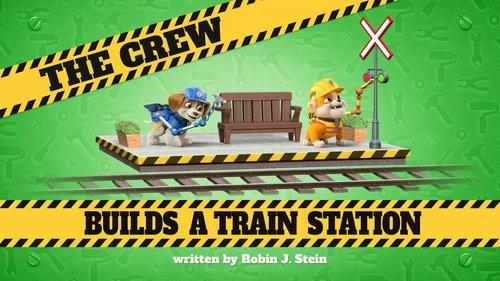 Rubble & Crew Season 2 Episode 3 - The Crew Builds a Train Station