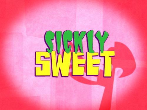 The Grim Adventures of Billy and Mandy Season 3 Episode 19 - Sickly Sweet