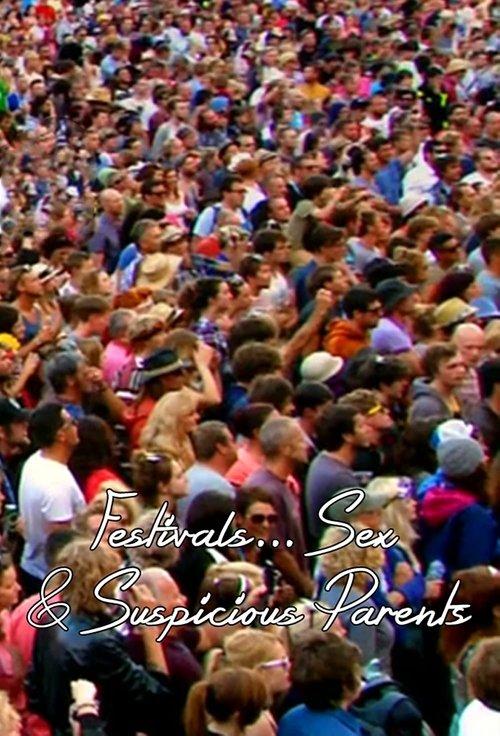 Festivals, Sex and Suspicious Parents poster
