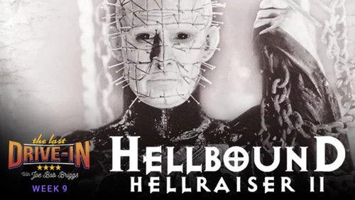 The Last Drive-in with Joe Bob Briggs Season 2 Episode 17 - Hellbound Hellraiser II