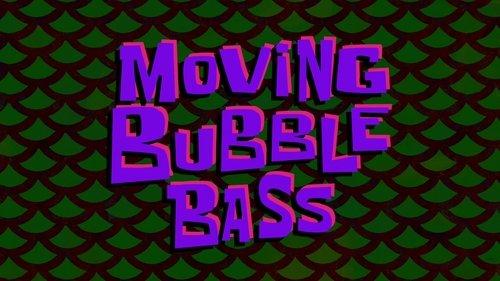 SpongeBob SquarePants Season 11 Episode 25 - Moving Bubble Bass