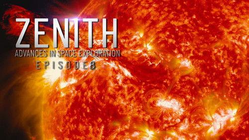 Zenith: Advances in Space Exploration Season 1 Episode 8 - The Sun