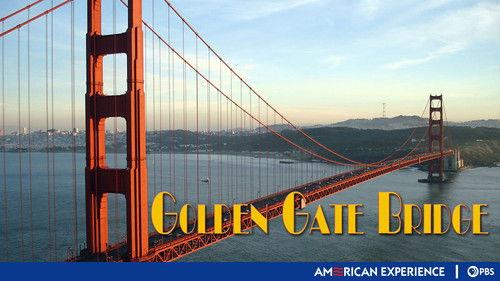 American Experience Season 16 Episode 9 - Golden Gate Bridge