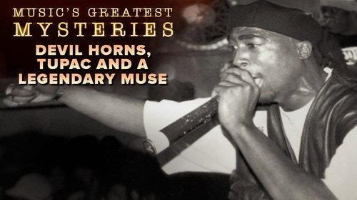 Music's Greatest Mysteries Season 1 Episode 8 - Devil Horns, Tupac and a Legendary Muse