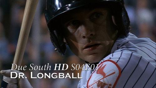 Due South Season 4 Episode 1 - Dr. Longball
