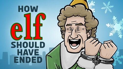How It Should Have Ended Season 16 Episode 8 - How Elf Should Have Ended