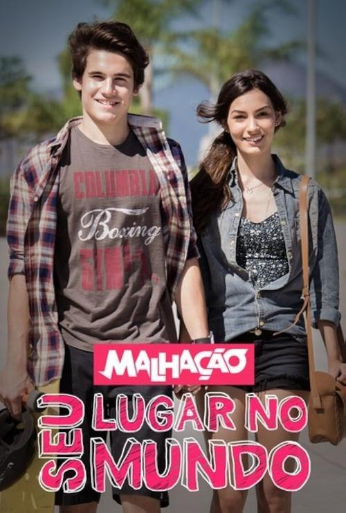 Malhação: Seu Lugar no Mundo poster