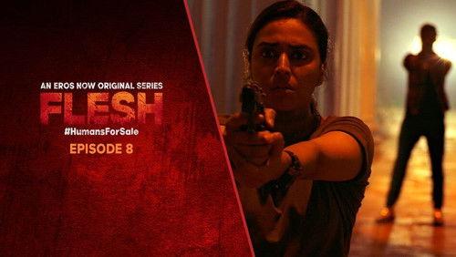 Flesh Season 1 Episode 8 - Episode 8