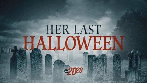20/20 Season 48 Episode 7 - Her Last Halloween