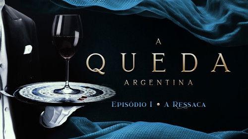 A Queda Argentina Season 1 Episode 1 - Episode 1