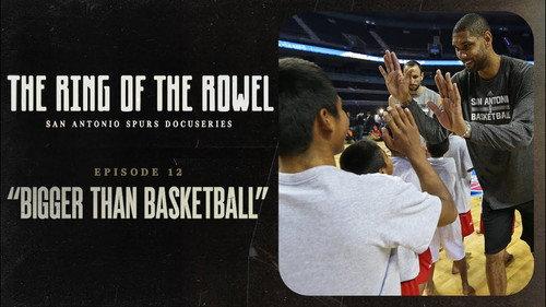The Ring of the Rowel: San Antonio Spurs Docuseries Season 1 Episode 12 - Bigger than Basketball
