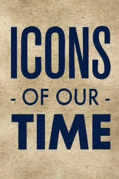 Icons of Our Time poster