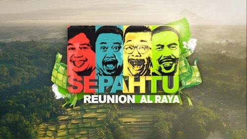 Sepahtu Reunion Al Raya Season 1 Episode 1 - Ketupat Untuk Ayah