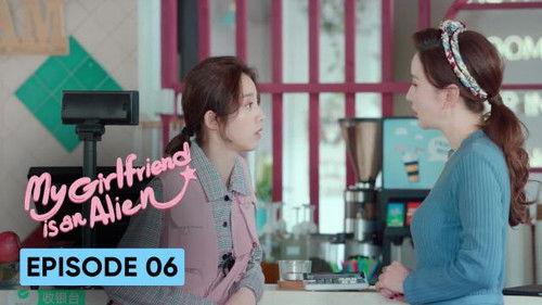 My Girlfriend is an Alien Season 1 Episode 6 - Episode 6