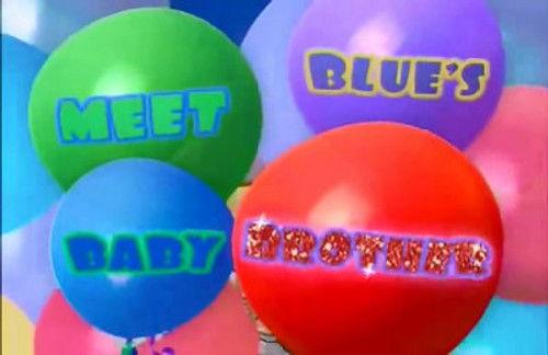 Blue's Clues Season 7 Episode 2 - Meet Blue's Baby Brother