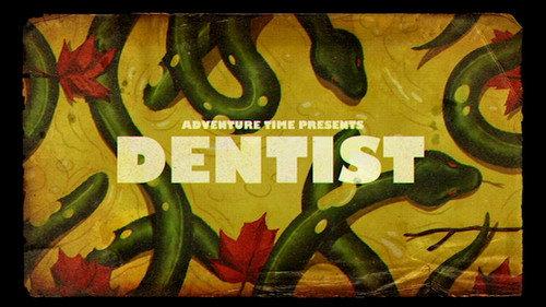 Adventure Time Season 6 Episode 21 - Dentist