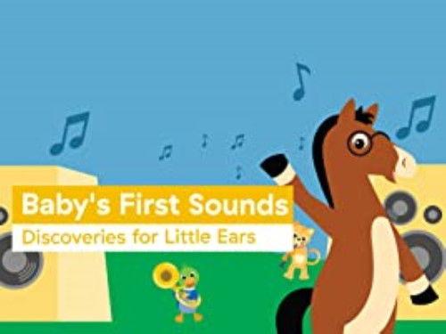 Baby Einstein Classics Season 3 Episode 3 - Baby's First Sounds: Discoveries for Little Ears