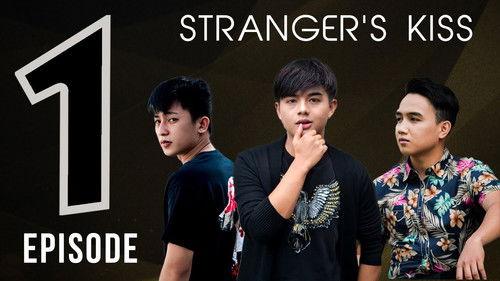 Stranger’s Kiss: The Series Season 1 Episode 1 - Episode 1