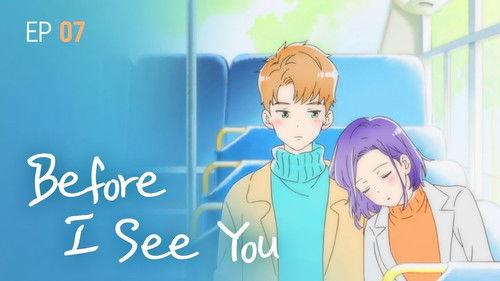 A Day Before Us Season 1 Episode 7 - Before I See You