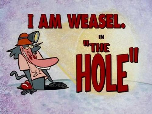 I Am Weasel Season 3 Episode 2 - The Hole