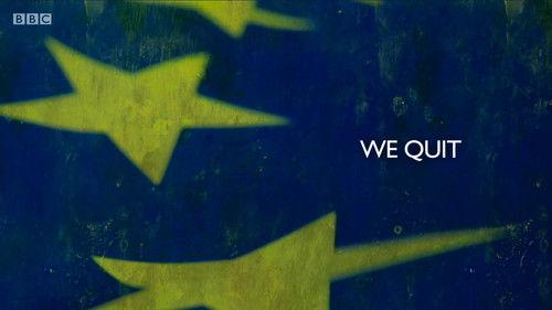 Inside Europe: Ten Years of Turmoil Season 1 Episode 1 - We Quit