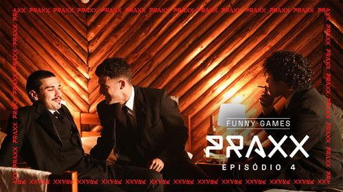 Praxx Season 1 Episode 4 - Episode 4